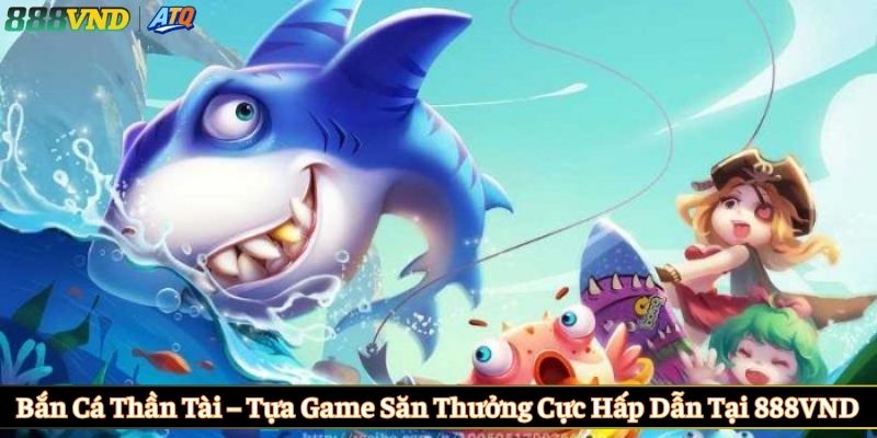 Bắn cá thần tài