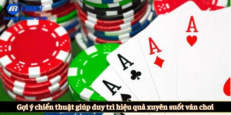 Gợi ý chiến thuật giúp duy trì hiệu quả xuyên suốt ván chơi
